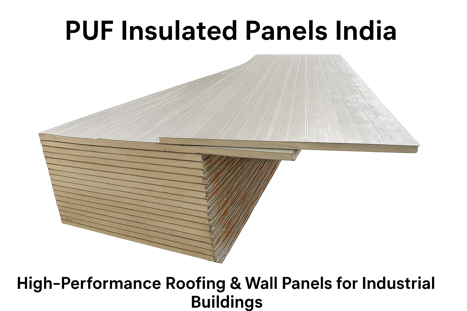 PUF Insulated Panels India: Complete Guide to Uses, Benefits, and Pricing